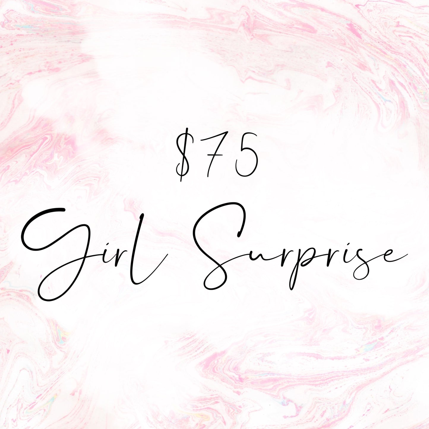 $75 Girl Surprise