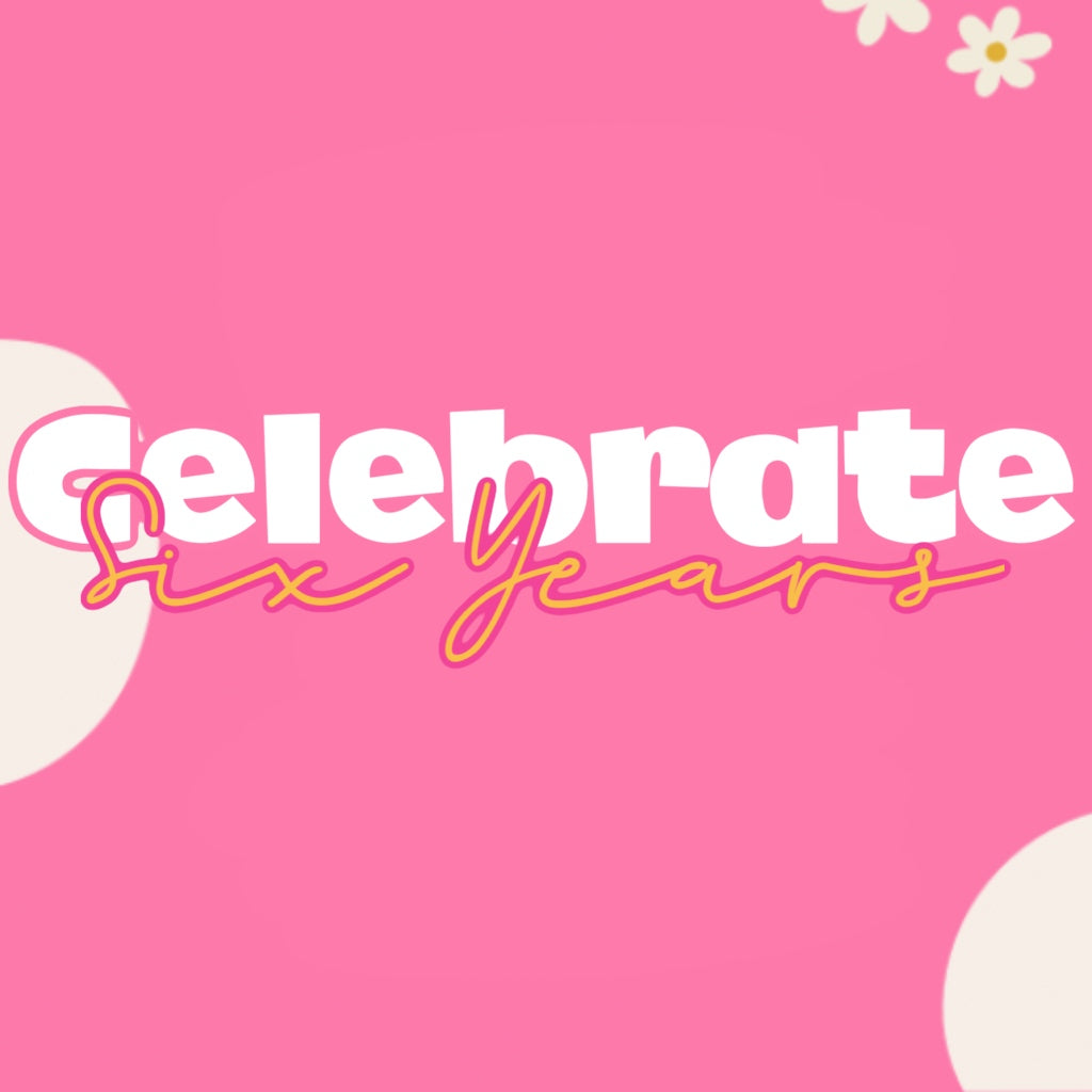 CELEBRATE 6 YEARS - PREORDER LEFTOVER PRINTS