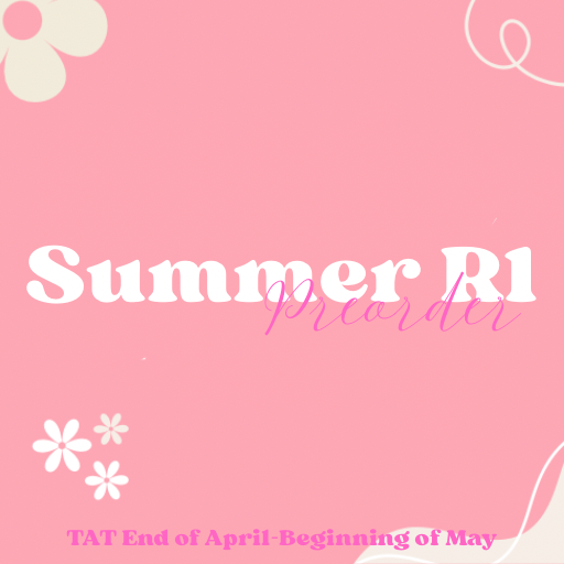 Summer R1 -Preorder left overs