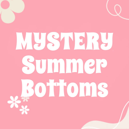 Mystery Summer Bottoms